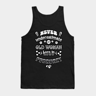 Never Underestimate an Old Woman Born in February Tank Top